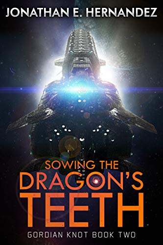 Sowing the Dragon's Teeth (Gordian Knot, #2)