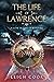 The Life Of Lawrence by Leigh Cook
