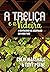A treliça e a videira: a mentalidade de discipulado que muda tudo (Portuguese Edition)