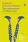 The Adventures of China Iron by Gabriela Cabezón Cámara