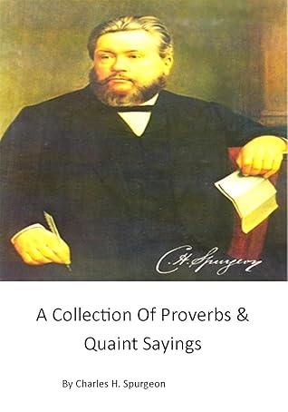 A Collection Of Proverbs And Quaint Sayings [Annotated with active table of contents]