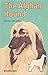 The Afghan Hound by Dennis   McCarthy