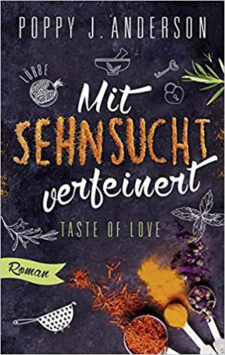 Mit Sehnsucht verfeinert (Taste of Love # 4)