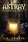 Astray (Ariboslia #1) Astray (Ariboslia #1)