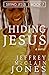 Hiding Jesus