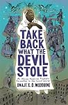 Take Back What the Devil Stole by Onaje X.O. Woodbine
