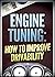 Engine Tuning: How to Impro...