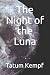 The Night Of The Luna