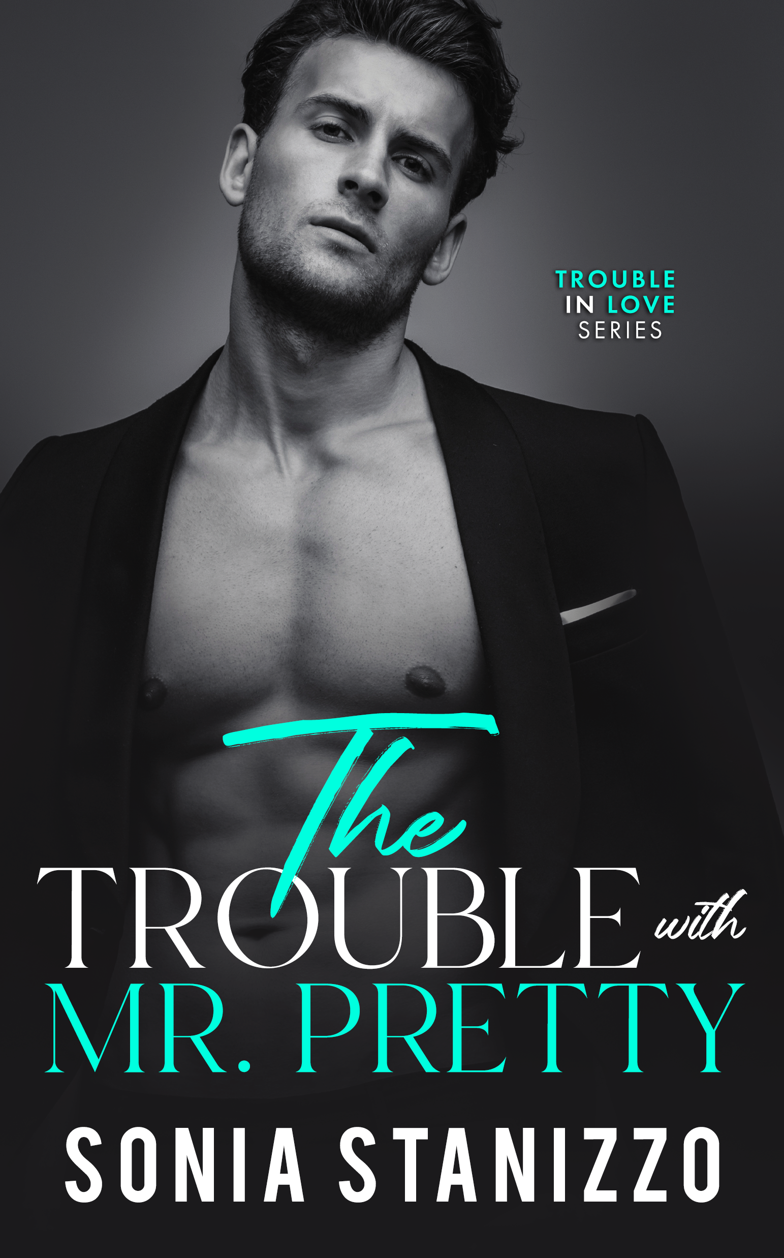 The Trouble with Mr. Pretty (Trouble in Love #1)