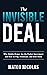 The Invisible Deal by Mateo Nicolas