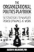 The Organizational Politics Playbook: 50 Strategies to Navigate Power Dynamics at Work