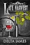 Late Harvest by Delta James