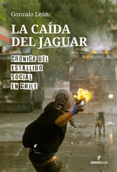 La caída del jaguar: Crónica del estallido social en Chile