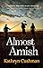Almost Amish (Tomorrow's Promise Collection)