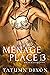 Ménage Place: Book Three