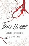 Dark Hearts: Tales of Twisted Love Book cover for Dark Hearts: Tales of Twisted Love
