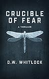 Crucible of Fear: A Thriller