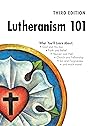 Lutheranism 101 –...
