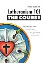 Lutheranism 101 –...
