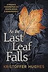 As the Last Leaf ...