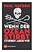 Wenn der Ozean stirbt, sterben auch wir