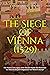 The Siege of Vienna (1529):...
