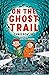 On the Ghost Trail: A Bloomsbury Reader: Brown Book Band (Bloomsbury Readers)