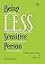 Being Less Sensitive Person