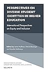 Perspectives on Diverse Student Identities in Higher Education: International Perspectives on Equity and Inclusion (Innovations in Higher Education Teaching and Learning Book 14)