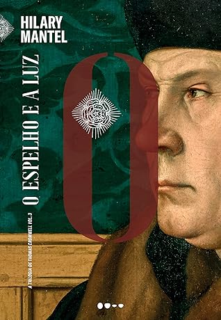 O espelho e a luz (Thomas Cromwell, #3)
