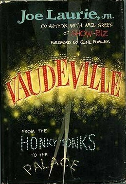 Vaudeville: from the honky-tonks to the Palace, (Paperback)
