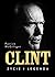 Clint. Życie i legenda