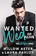 Wanted Wed or Alive
