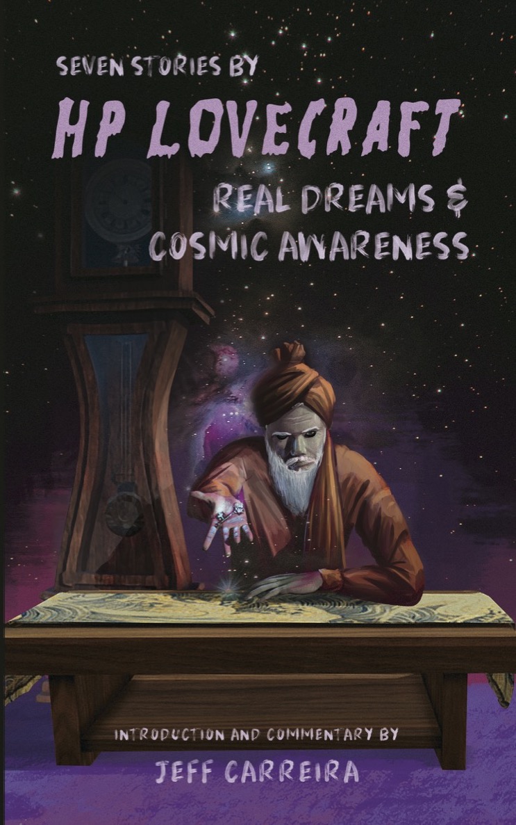Seven Stories by HP Lovecraft: Real Dreams & Cosmic Awareness