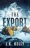 The Export by J.K.  Kelly
