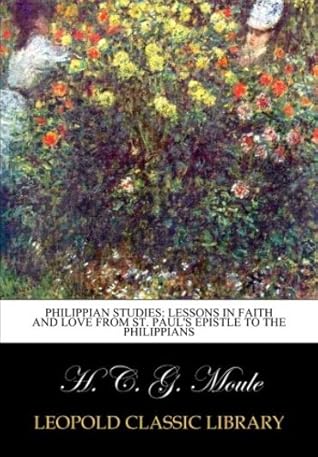 Philippian studies: lessons in faith and love from St. Paul's Epistle to the Philippians