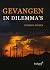 Gevangen in dilemma's