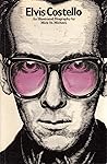 Elvis Costello: An Illustrated Biography