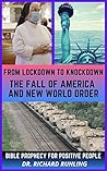 From Lockdown to Knockdown The Fall of America and New World ... by Richard Ruhling