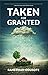 Taken for Granted (A Novel)