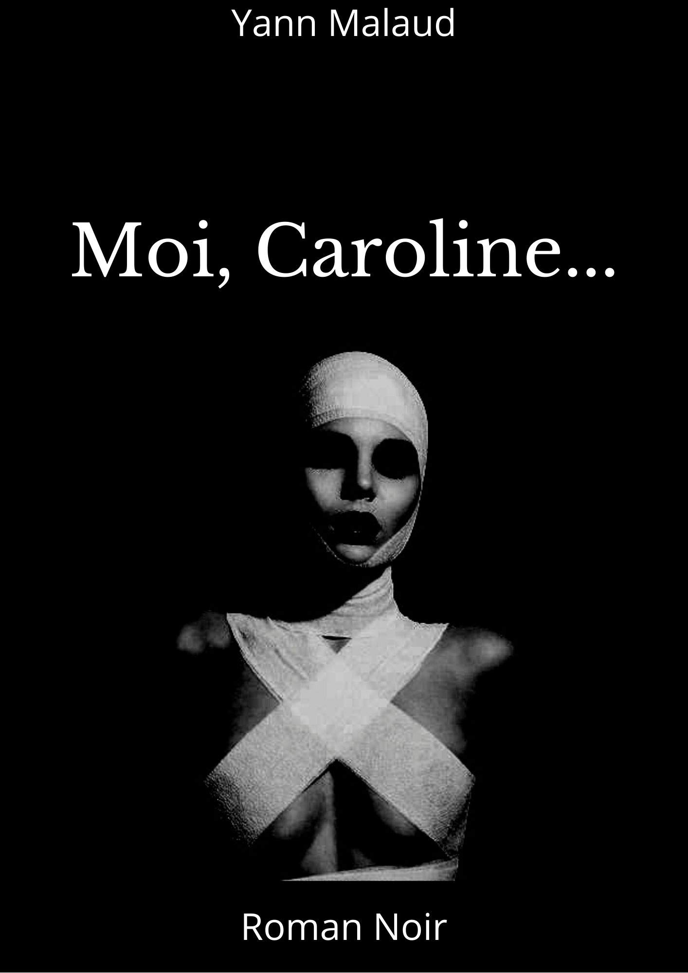 Moi, Caroline... (French Edition)