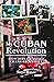 My Cuban Revolution: How Fidel Castro changed my life