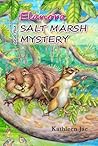 Elanora and the Salt Marsh Mystery by Kathleen Jae