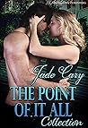 The Point of It All Collection by Jade Cary