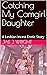 Catching My Camgirl Daughter  by Jae J. Wright
