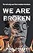 We Are Broken