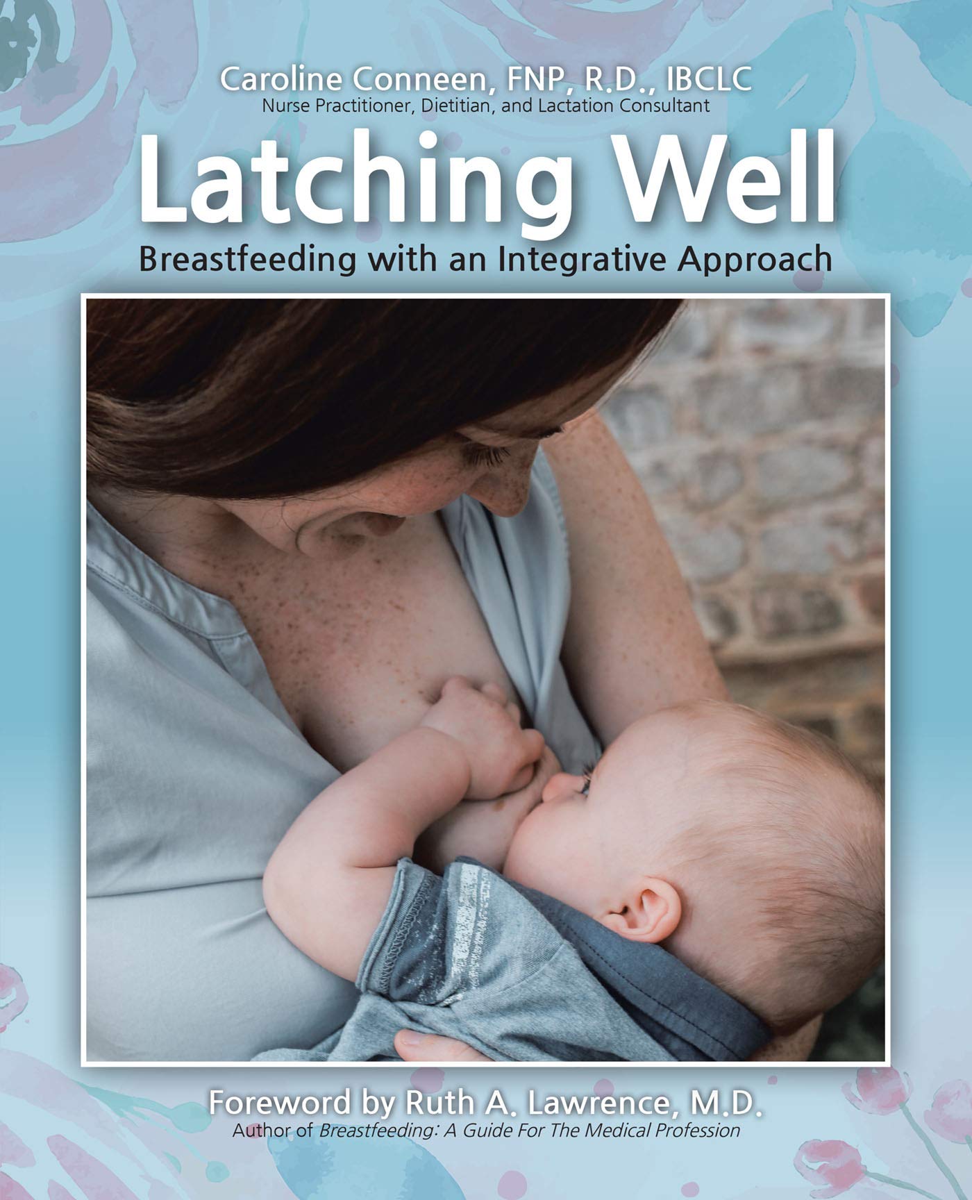 Latching Well: Breastfeeding with an Integrative Approach (Kindle Edition)