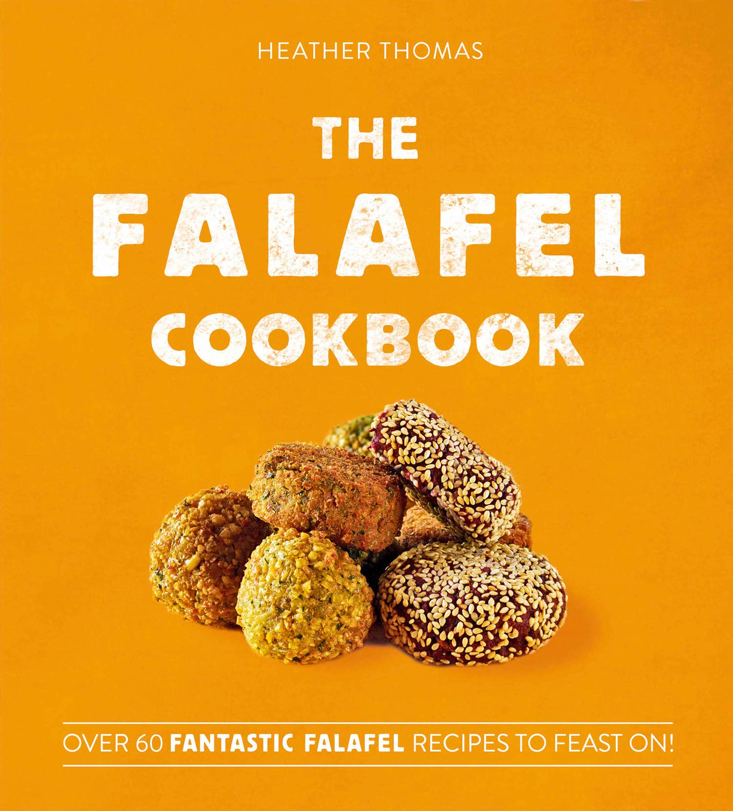 The Falafel Cookbook: Over 60 Fantastic Falafel Recipes to Feast On! (Kindle Edition)
