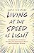 Living at the Speed of Light: Navigating Life with Bipolar Disorder, from Depression to Mania and Everything in Between