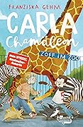 Carla Chamäleon: Zoff im Zoo (Chamäleon Girl 2)